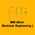 BEE (Basic Electrical Engineering)