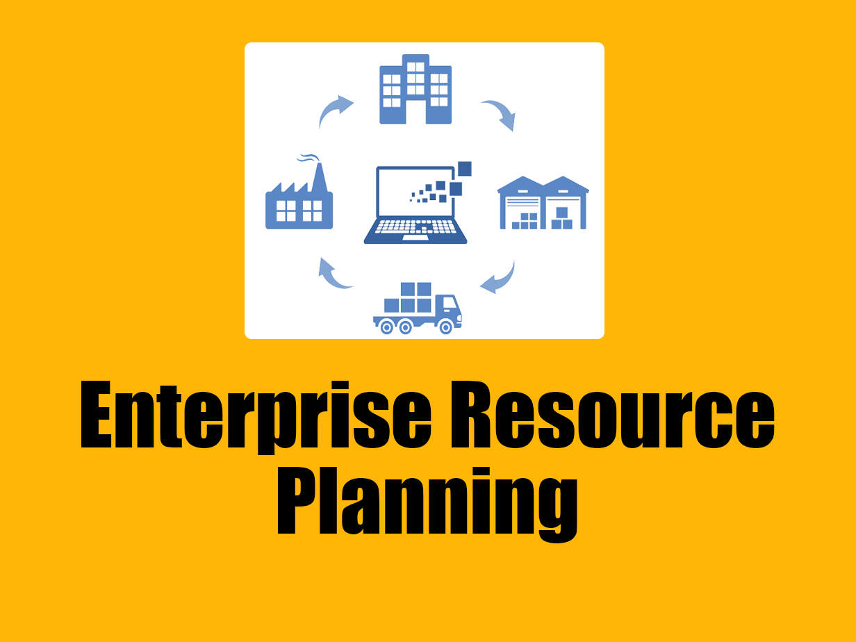 Enterprise Resource Planning (ERP)