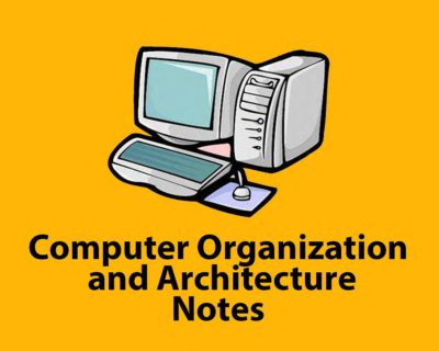 COA Notes (Computer Organization and Architecture)