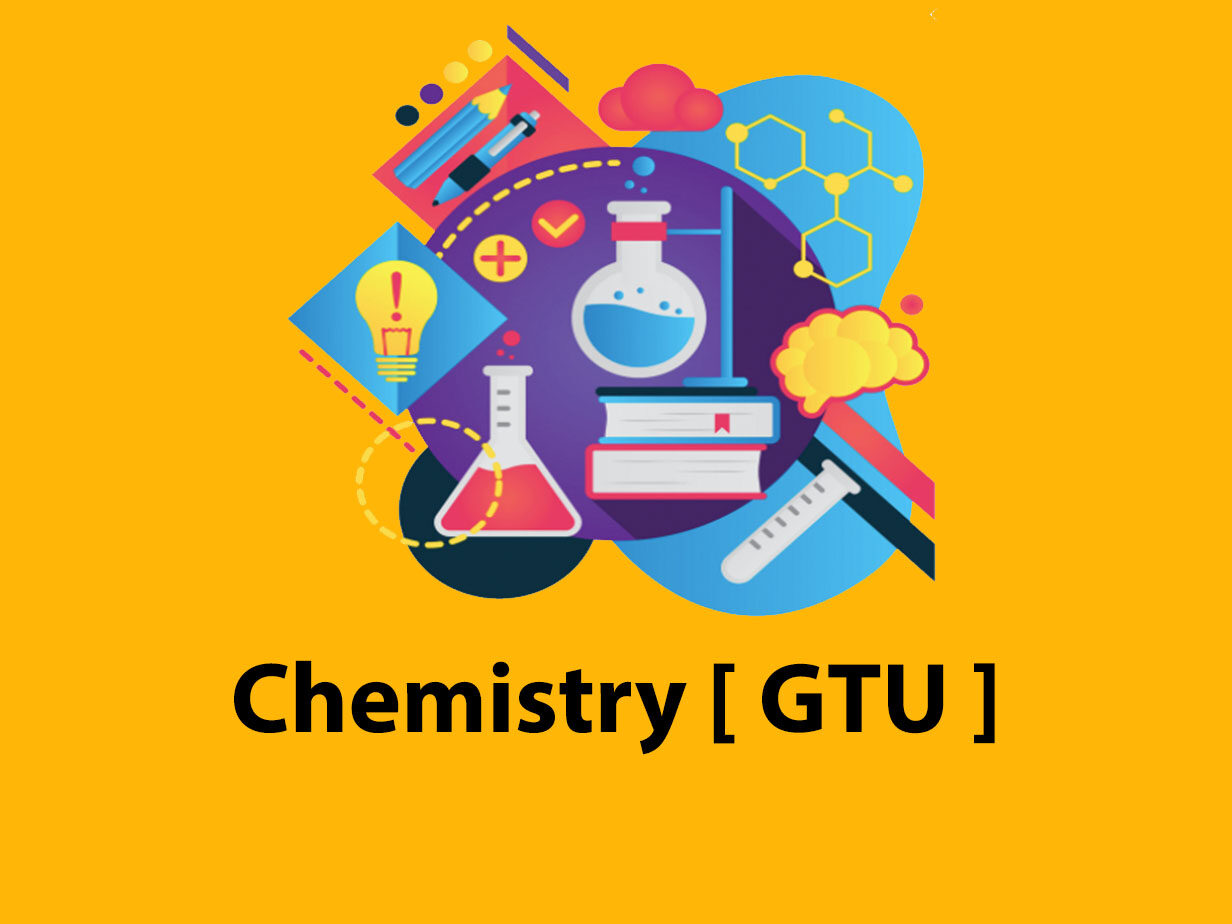 Chemistry [ GTU ]