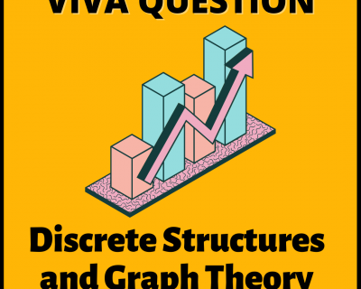 Discrete Structures and Graph Theory Viva Question