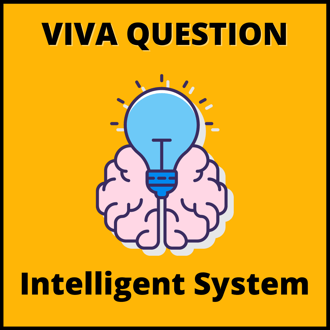 50+ Intelligent System Viva Questions Last Moment Tuitions