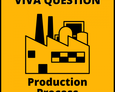 Production Process Viva Questions