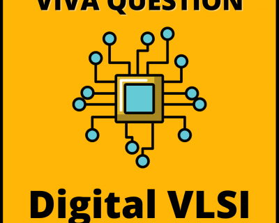 Digital VLSI Viva Question